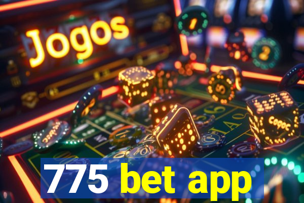 775 bet app